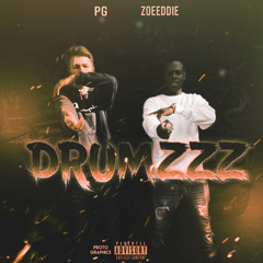 DrumzZz ft. ZoeEddie ( prod.by Eskry )