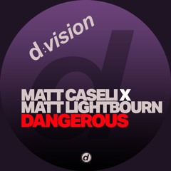 Matt Caseli X Matt Lightbourn - Dangerous (Extended Club Mix)