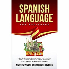 DOWNLOAD ⚡️ eBook Spanish Language For Beginners How to learn and speak Spanish from scratch. A