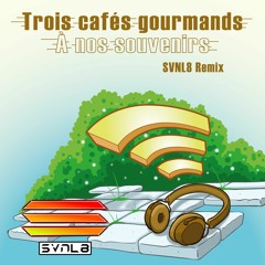 Trois Cafés Gourmands - À Nos Souvenirs (VISION 84/SVNL8 Hardstyle Remix)