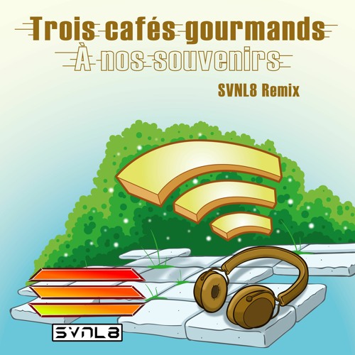 Stream Trois Cafés Gourmands - À Nos Souvenirs (SVNL8 Hardstyle Bootleg) by  SVNL8 | Listen online for free on SoundCloud