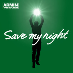 Armin van Buuren - Save My Night (Radio Edit)