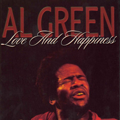 Al Green – Love and Happiness (Deep House Cover)