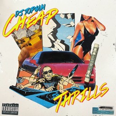 DJ TOPGUN - CHEAP THRILLS EP