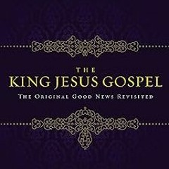 The King Jesus Gospel: The Original Good News Revisited BY Scot McKnight (Author),N. T. Wright