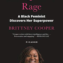 Access EPUB ✏️ Eloquent Rage: A Black Feminist Discovers Her Superpower by  Brittney