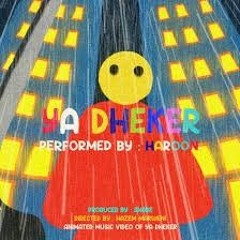 HAROON - YA DHEKER