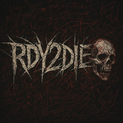 Rdy2Die (xoolice)