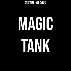 Magic Tank