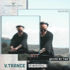 V.TRANCE SESSION EP#192 - MIXED BY TIBO
