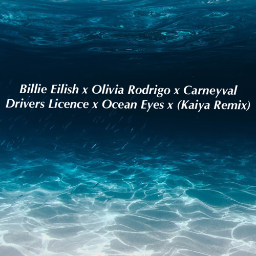 Stream Billie Eilish x Olivia Rodrigo x Carneyval Ocean Eyes x