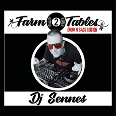 DJ Sennes - Farm 2 Tables (DnB) S.3 (Harvest)