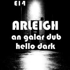 Hello Dark E14 - an galar dub
