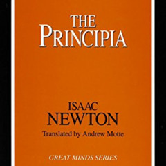 VIEW EPUB 📮 The Principia (Great Minds Series) by  Isaac Newton &  Andrew Motte EBOO