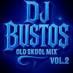 OLD SKOOL MIX VOL.2