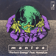 Manics, HoneyLuv - Perfect-Energy