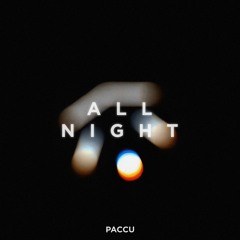 Paccu - All Night