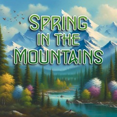Spring in the Mountains