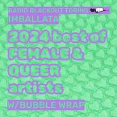 Female And Queer 2024 Best Of - IMBALLATA on Radio Blackout