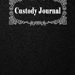 [READ] [PDF EBOOK EPUB KINDLE] Custody Journal: Visitation, Communications, Child Support, Expenses