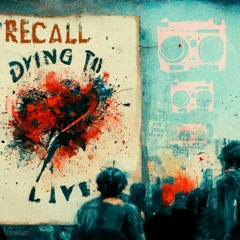 Recall - Dying To Live (237MG037)