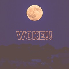 WOKE!! [Produced by - Prod.Slumpz]