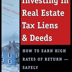 [PDF] Download The Complete Guide To Investing In Real Estate Tax Liens &