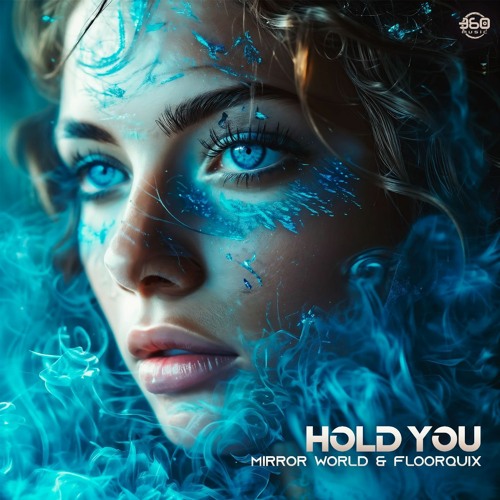 MirrorWorld & Floorquix - Hold You