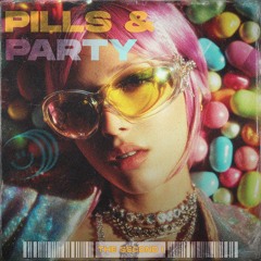 Pills & Party (FREE DOWNLOAD EXTENDED)