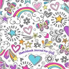 [VIEW] EBOOK 📍 Sketchbook Journal for Girls: 110 pages, White paper, Sketch, Doodle