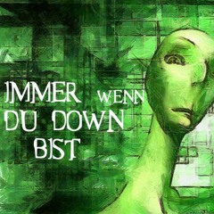 Immer wenn du down bist (prod. by AIRAVATA)