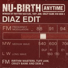 Nu Birth - Anytime ( Diaz Rework )
