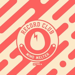 Record Club - Mind Melter [BIRDFEED]