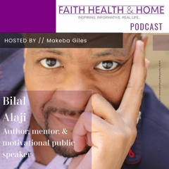 Author Bilal Alaji | How Black Men Can Maintain Faith & Self-Acceptance Through Turbulent Times