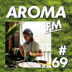 AROMA FM #69 - Ninja Hagen