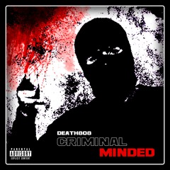CRIMINAL MINDED