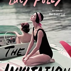 [READ] [EPUB KINDLE PDF EBOOK] The Invitation by  Lucy Foley 💗