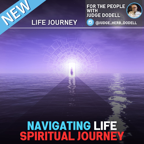 For The People with Judge Dodell | Pathways to Purpose: Embracing Divine Intervention and Your Spiritual Journey