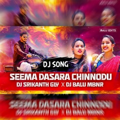 SEEMA DASARA CHINNODU NEW FOLK SONG MIX DJ SRIKANTH GLY & DJ BALU MBNR