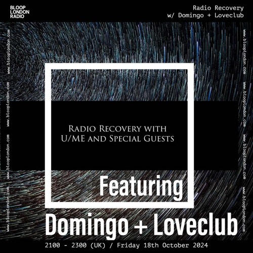 Radio Recovery with U/ME + Domingo & Loveclub - 18.10.24