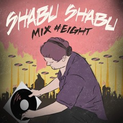Mix #eight: Shabu Shabu [UK]