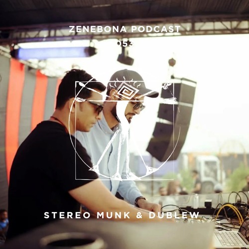 Zenebona Podcast 053 - Dublew B2B Stereo Munk