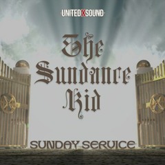 The Sundance Kid - Sunday Service EP02 - Nov. 28, 21
