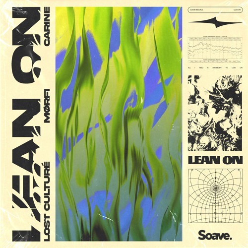 MØRFI, Lost Culturé, Carine - Lean On