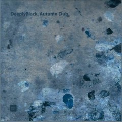 DeeplyBlack - Autumn Dub [MixCult Records]