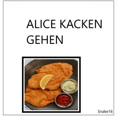 ALICE KACKEN GEHEN
