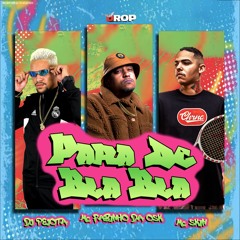 PARA DE BLABLA - MC FABINHO DA OSK, MC SKIN, DJPEJOTA