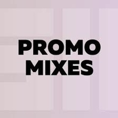 Promo Mixes