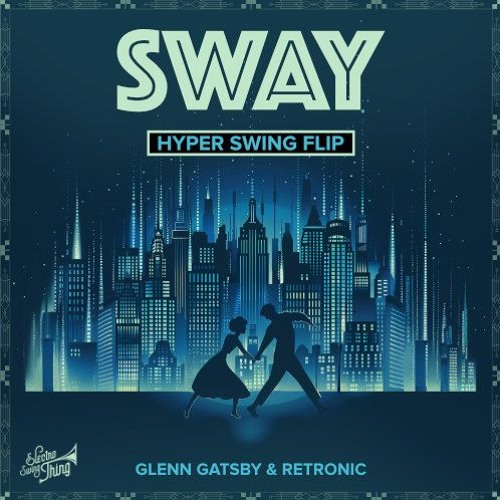 Glenn Gatsby & Retronic - Sway (Hyper Swing Flip) // ESTSP083