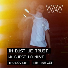 In Dust We Trust w/ La Nuyt (Thang, WAV)